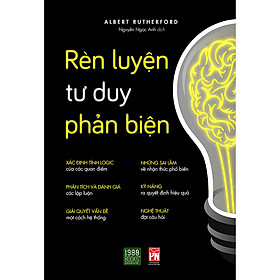 [Tải sách] Rèn Luyện Tư Duy Phản Biện PDF