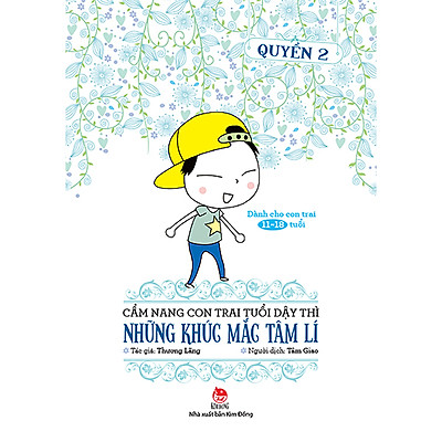 Cẩm Nang Con Trai Tuổi Dậy Thì - Những Khúc Mắc Tâm Lí (Quyển 2)