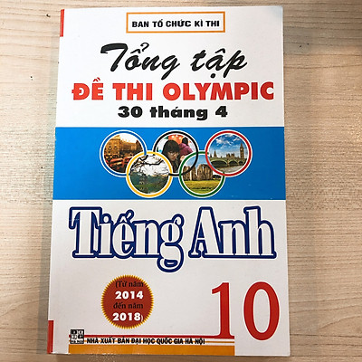 Tổng Ôn Tập Đề Thi Olympic 30 Tháng 4 Tiếng Anh 10