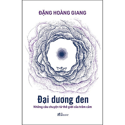 Đại Dương Đen - Những Câu Chuyện Từ Thế Giới Của Trầm Cảm