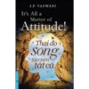 [Tải sách] Thái Độ Sống Tạo Nên Tất Cả PDF.