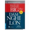 [Tải sách] Dám Nghĩ Lớn PDF.