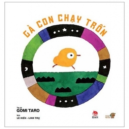 [Tải sách] Ehon – Mọt Sách Mogu – Gà Con Chạy Trốn PDF.