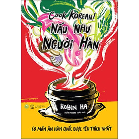 [Tải sách] Cook Korean! Nấu Như Người Hàn – 60 Món Ăn Hàn Quốc Được Yêu Thích Nhất
 PDF