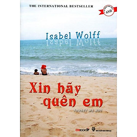 [Tải sách] Xin Hãy Quên Em PDF