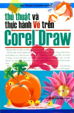 [Tải sách] Thủ Thuật Và Thực Hành Vẽ Trên Corel Draw (Có Đĩa CD Thực Hành Kèm Theo) PDF.