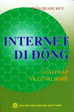 [Tải sách] Internet Di Động – Giải Pháp Và Công Nghệ PDF.