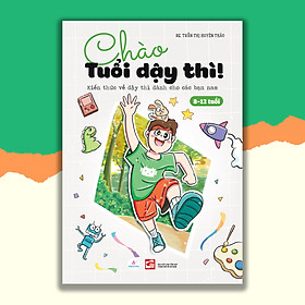 [Tải sách] CHÀO TUỔI DẬY THÌ! Kiến thức về dậy thì dành cho các bạn NAM (8-12 tuổi)
 PDF