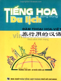 [Tải sách] Đàm Thoại Hoa Việt – Tiếng Hoa Dùng Trong Du Lịch PDF.