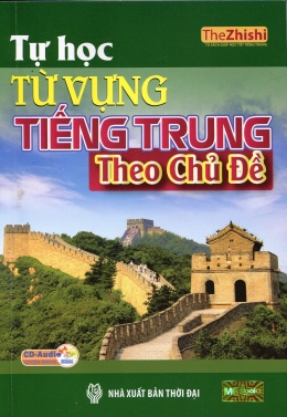 [Tải sách] Tự Học Từ Vựng Tiếng Trung Theo Chủ Đề (Kèm 1 CD) PDF.