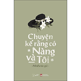 [Tải sách] Chuyện Kể Rằng Có Nàng Và Tôi
 PDF