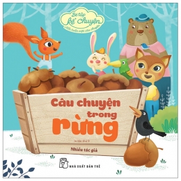 [Tải sách] Bé Tập Kể Chuyện – Câu Chuyện Trong Rừng ( 2022) PDF.