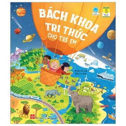 [Tải sách] Tủ Sách Bách Khoa Tri Thức – Bách Khoa Tri Thức Cho Trẻ Em PDF.