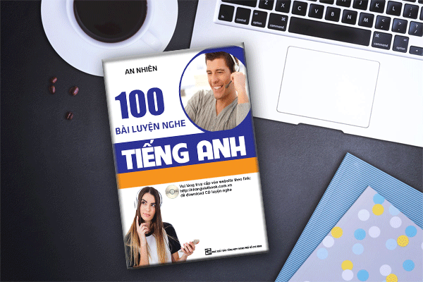 100 Bài Luyện Nghe Tiếng Anh