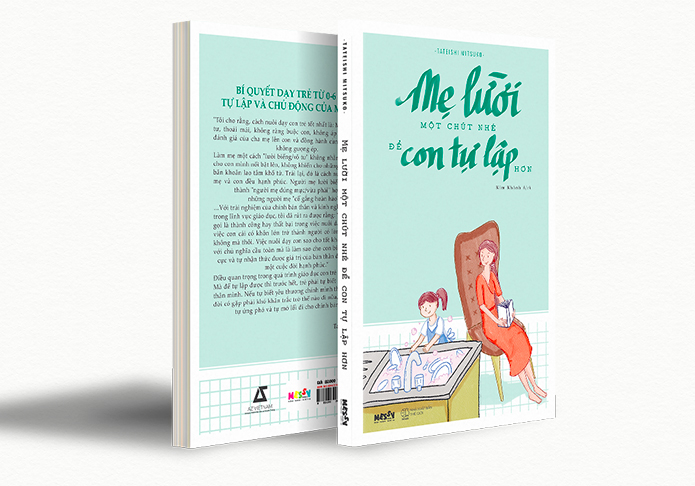 mẹ lười một chút nhé để con tự lập hơn