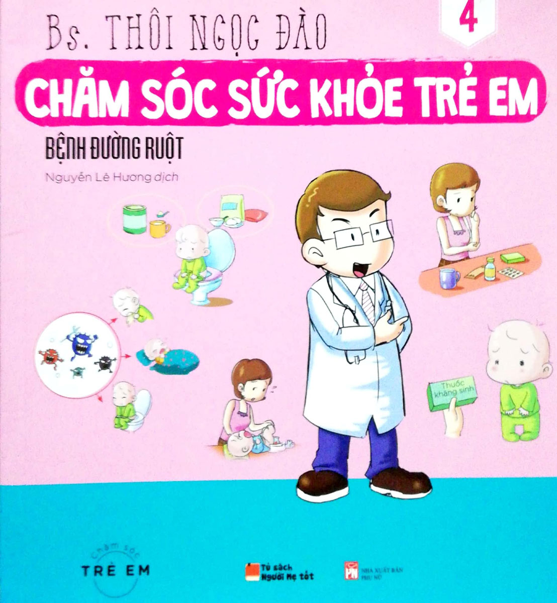 Chăm Sóc Sức Khỏe Trẻ Em - Tập 4 - Bệnh Đường Ruột