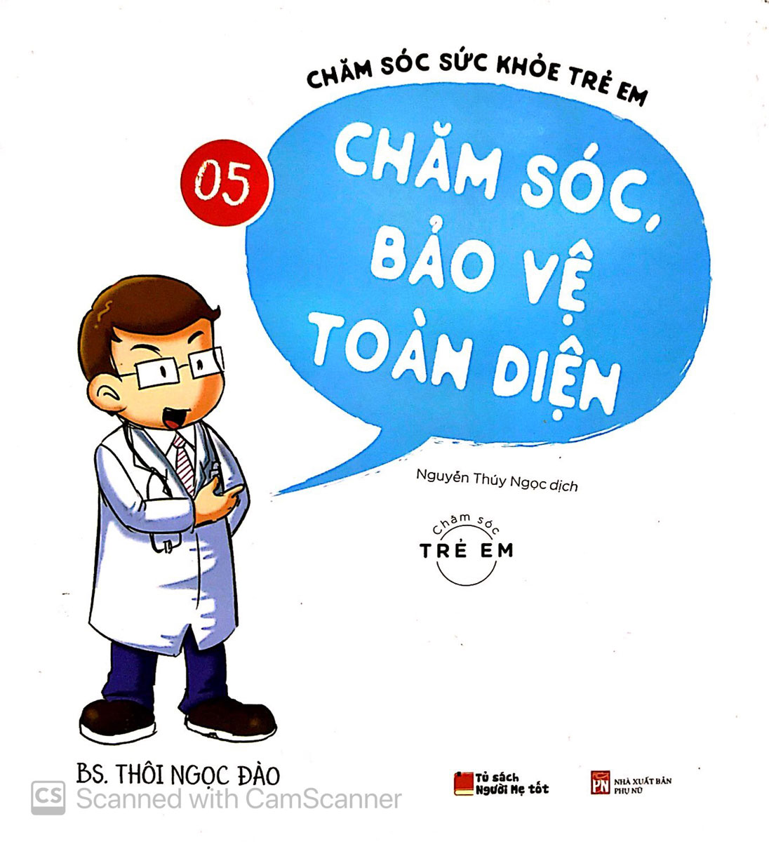 Chăm Sóc Sức Khỏe Trẻ Em - Tập 5 - Chăm Sóc, Bảo Vệ Toàn Diện