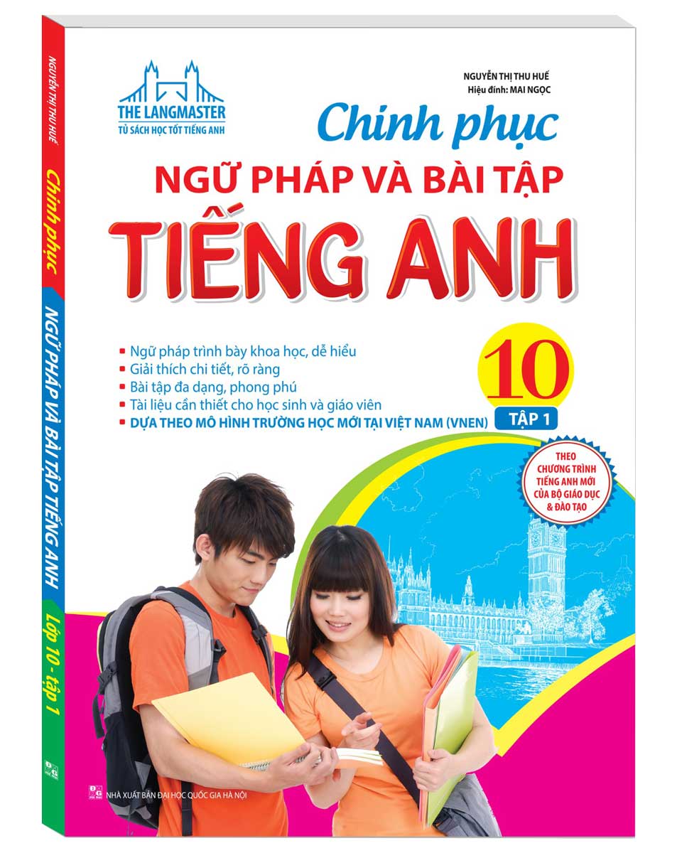 The Langmaster - Chinh Phục Ngữ Pháp Và Bài Tập Tiếng Anh 10 Tập 1