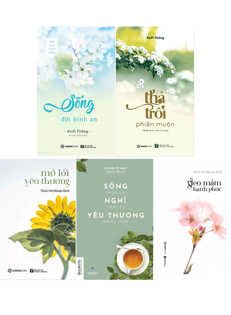 Combo 5 Quyển Sống Bình Yên, Chẳng Muộn Phiền: Sống Chậm Lại, Nghĩ Khác Đi, Yêu Thương Nhiều Hơn + Thả Trôi Phiền Muộn + Sống Đời Bình An + Mở Lối Yêu Thương + Gieo Mầm Hạnh Phúc