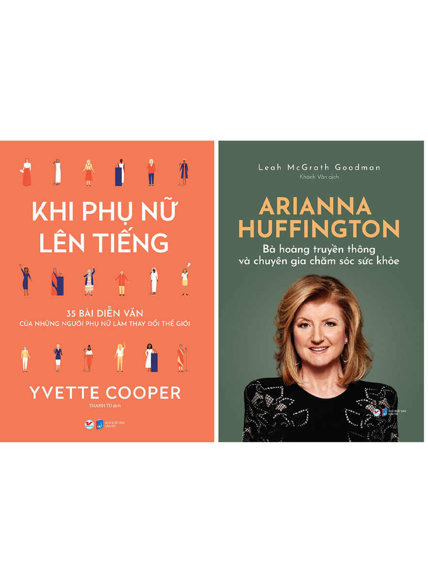 Combo Khi Phụ Nữ Lên Tiếng + Arianna Huffington - Bà Hoàng Truyền Thông Và Chuyên Gia Chăm Sóc Sức Khỏe (2 Cuốn)