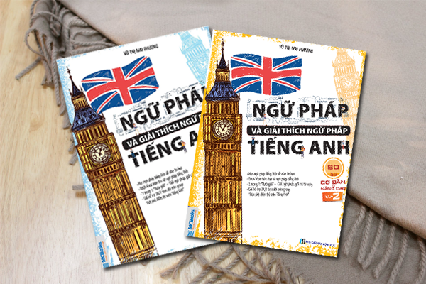 Combo Ngữ Pháp Và Giải Thích Ngữ Pháp Tiếng Anh Cơ Bản Và Nâng Cao ( Tập 1 + Tập 2 )