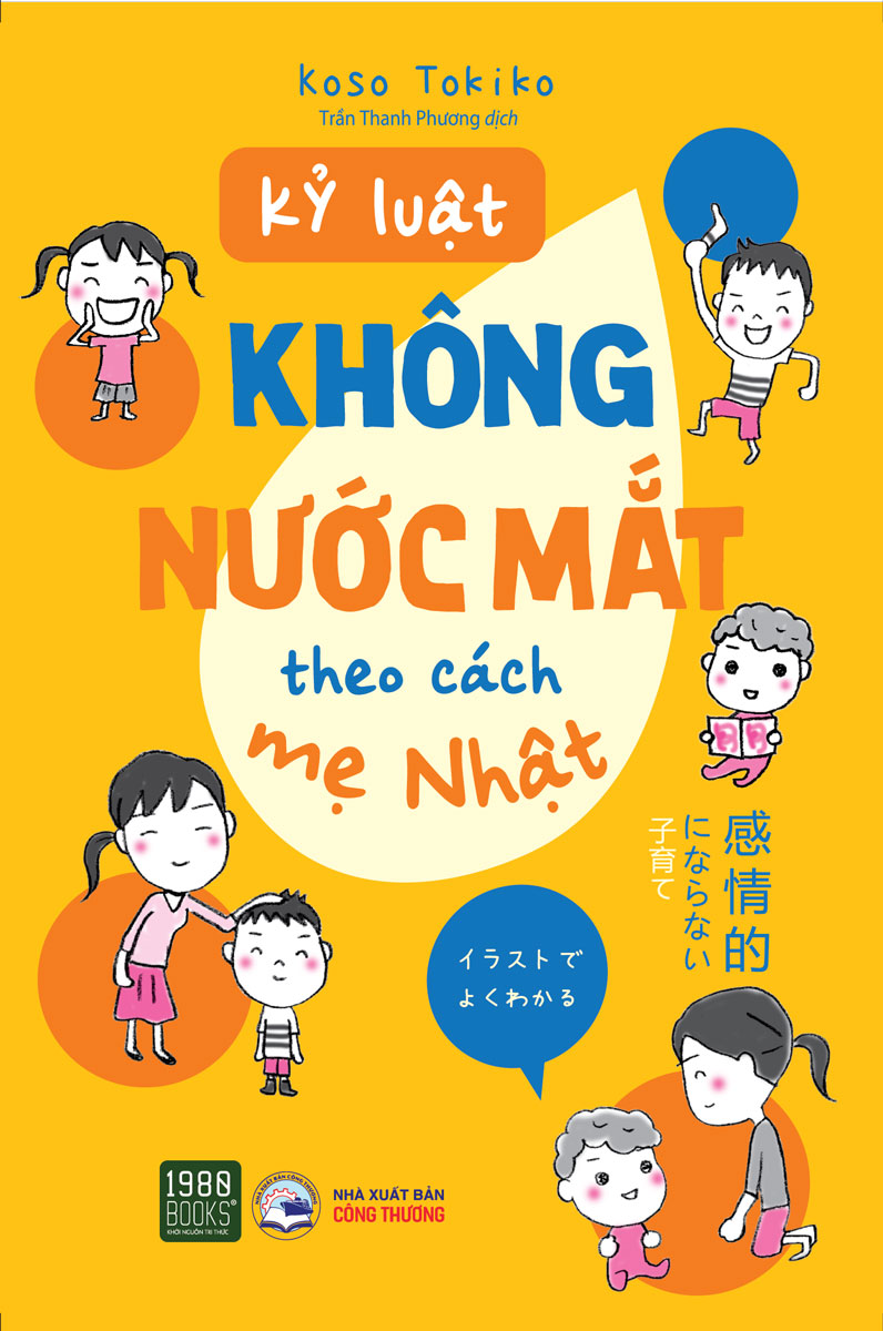 Kỷ Luật Không Nước Mắt Theo Cách Mẹ Nhật