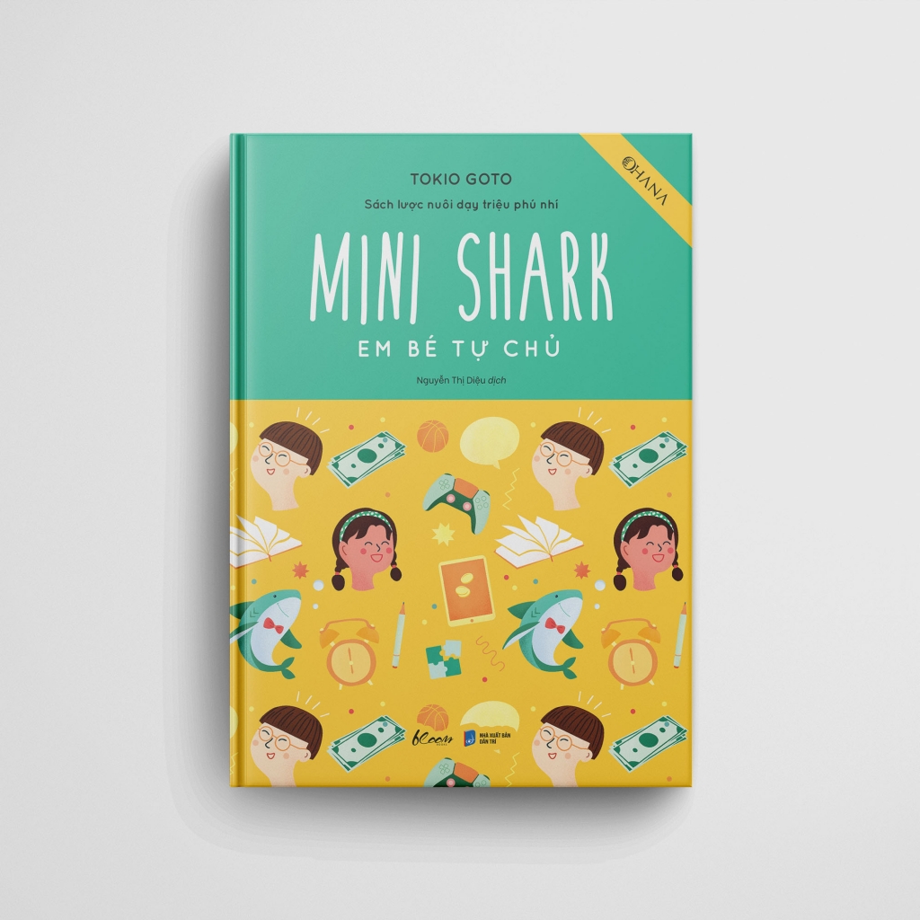 Mini Shark - Em Bé Tự Chủ (Sách Lược Nuôi Dạy Triệu Phú Nhí)