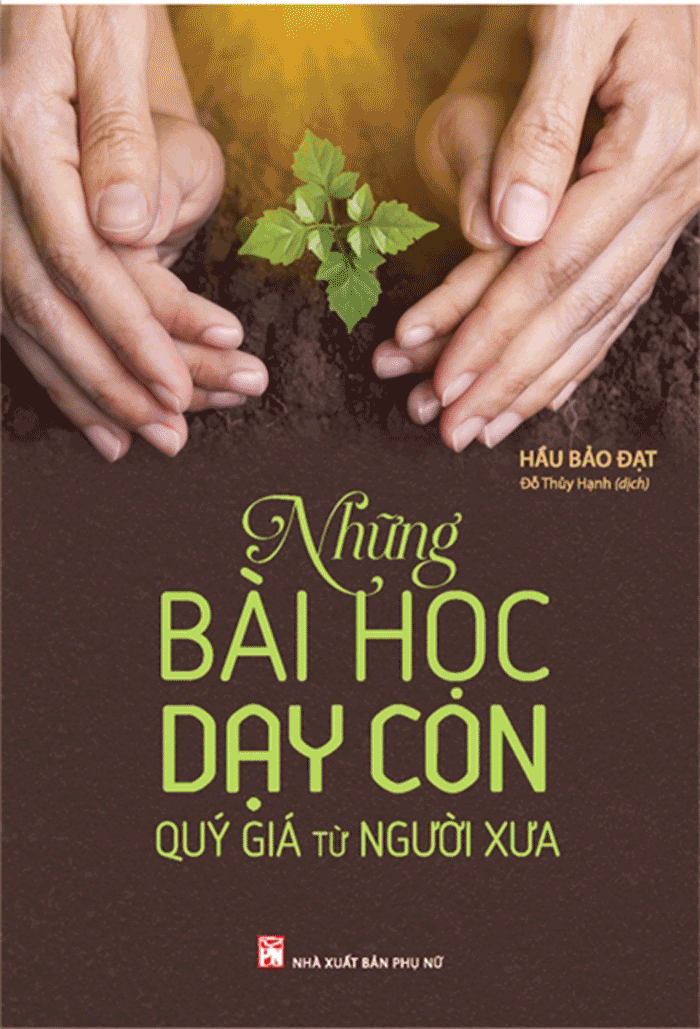 Những Bài Học Dạy Con Qúy Giá Từ Người Xưa