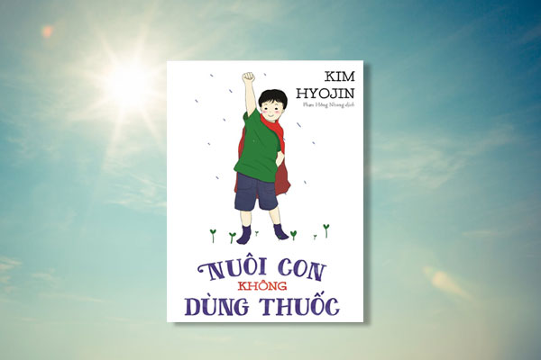 Nuôi Con Không Dùng Thuốc