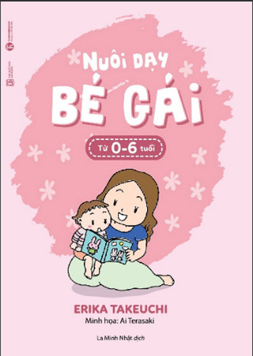 Nuôi Dạy Bé Gái Từ 0 - 6 Tuổi