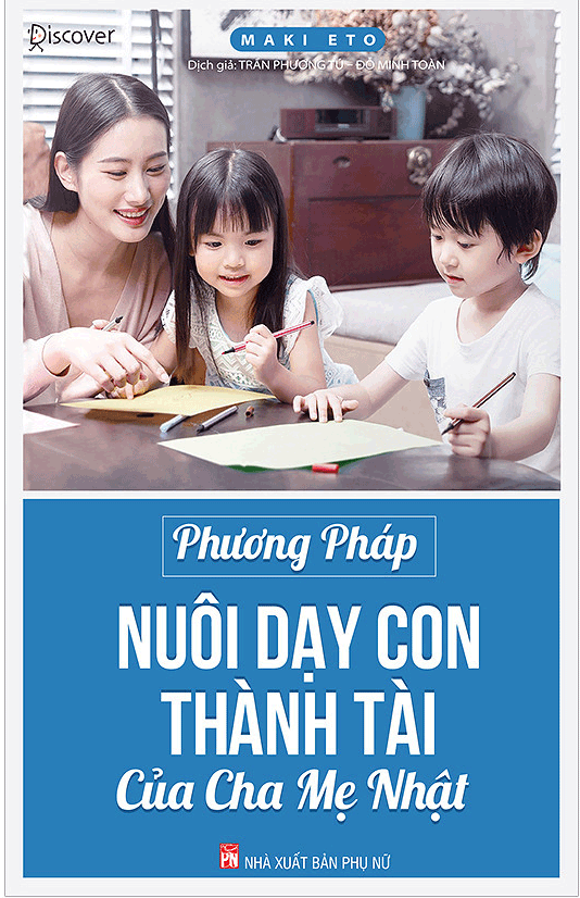 Phương Pháp Nuôi Dạy Con Thành Tài Của Cha Mẹ Nhật