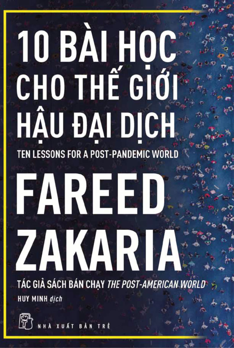 10 Bài Học Cho Thế Giới Hậu Đại Dịch - Ten Lessons For A Post-Pandemic World