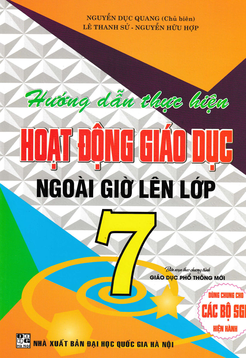 Hướng Dẫn Thực Hiện Hoạt Động Giáo Dục Ngoài Giờ Lên Lớp - Lớp 7 (Theo Chương Trình Giáo Dục Phổ Thông Mới)