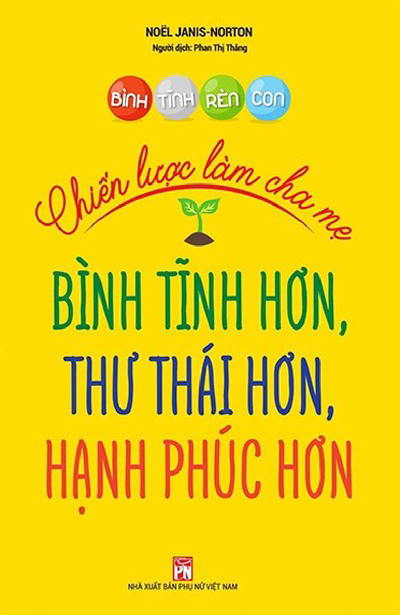 Bình Tĩnh Rèn Con - Chiến Lược Làm Cha Mẹ