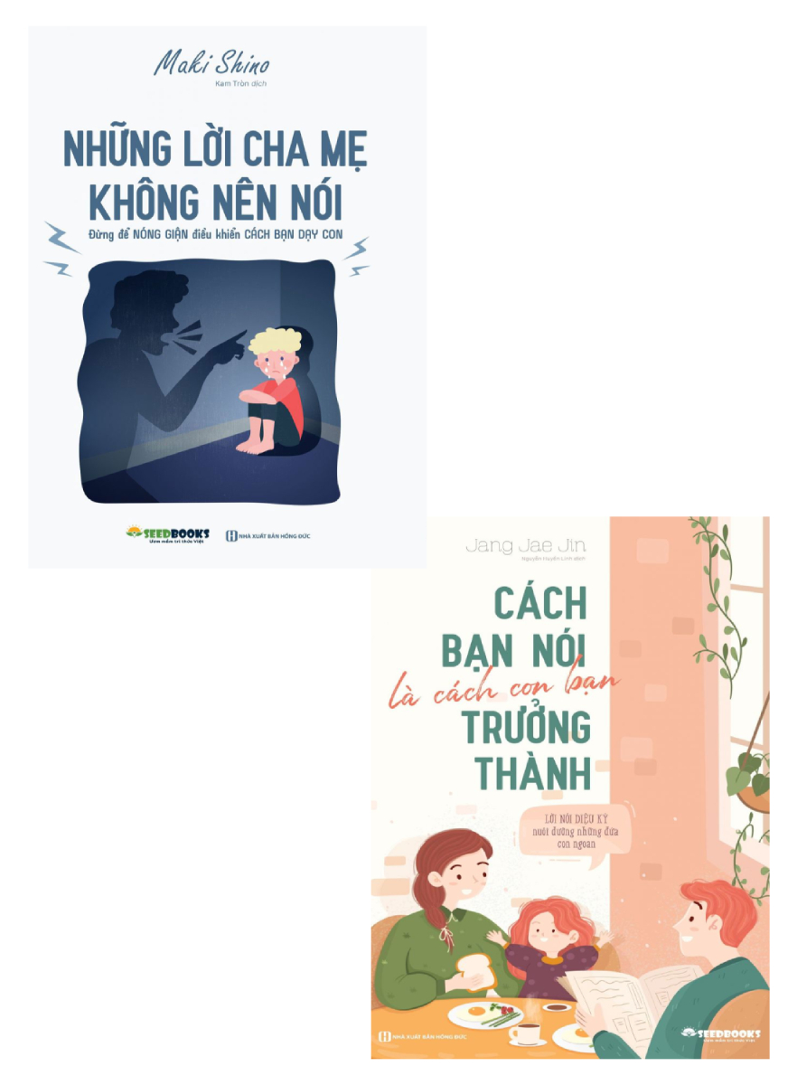 Combo Cách Bạn Nói Là Cách Con Bạn Trưởng Thành + Những Lời Cha Mẹ Không Nên Nói (Bộ 2 Cuốn)