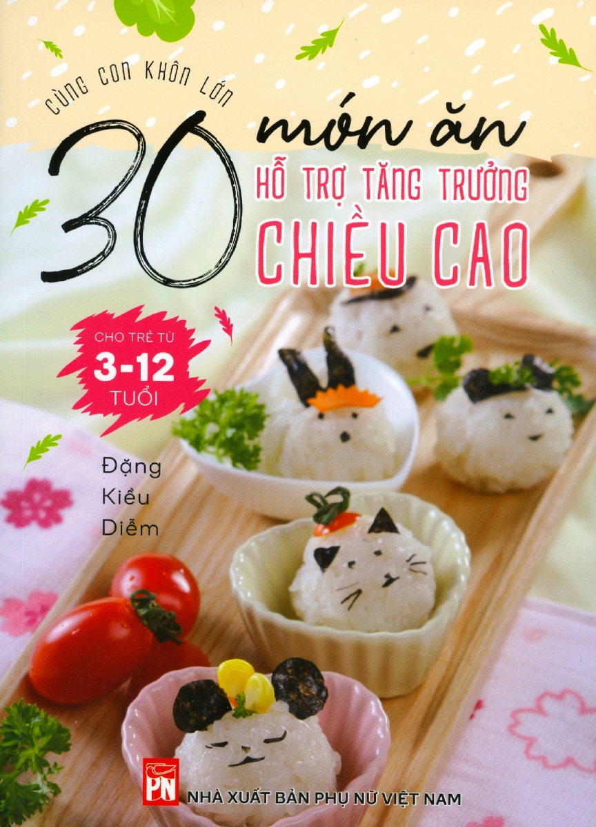 Cùng Con Khôn Lớn - 30 Món Ăn Hỗ Trợ Tăng Trưởng Chiều Cao Cho Trẻ Từ 3-12 Tuổi