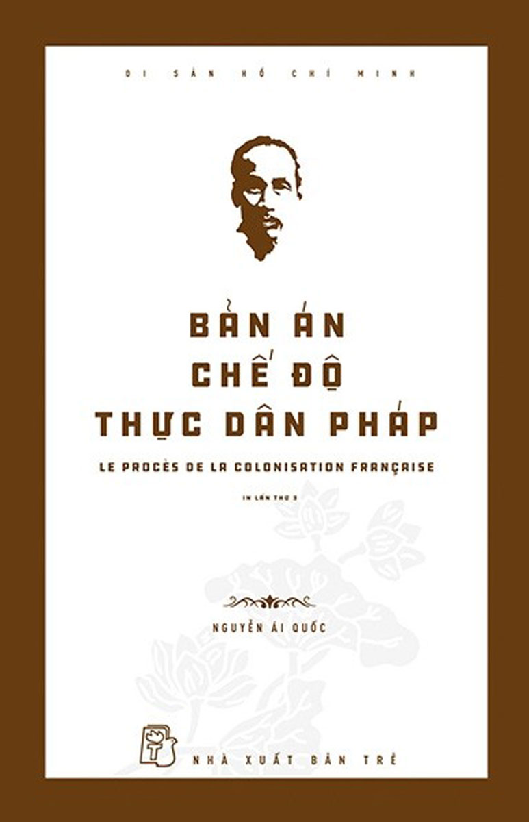 Di Sản Hồ Chí Minh - Bản Án Chế Độ Thực Dân Pháp