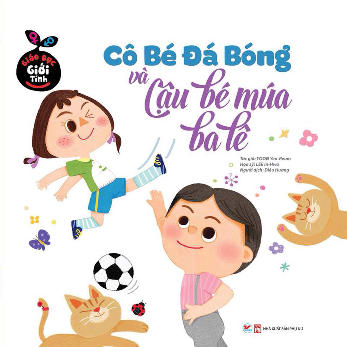 Giáo Dục Giới Tính - Cô Bé Đá Bóng Và Cậu Bé Múa Ba Lê