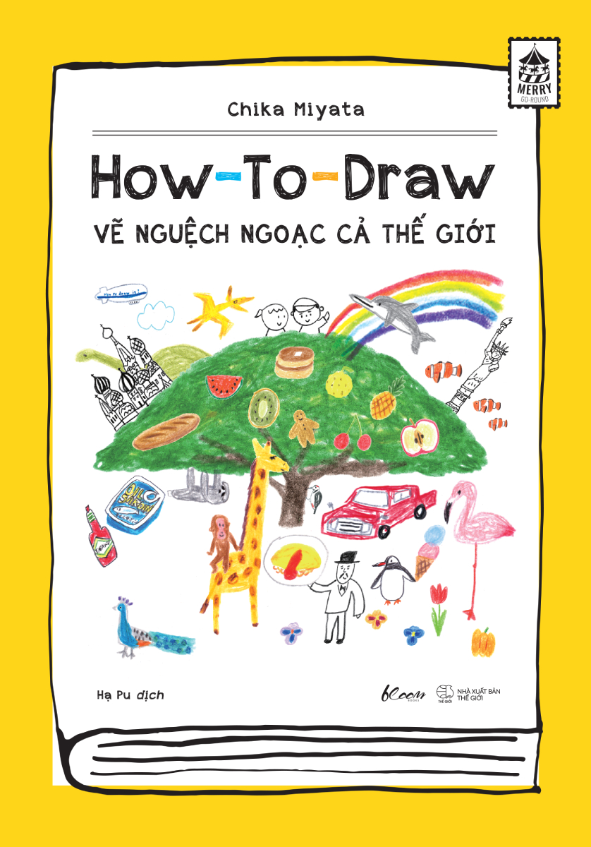 How To Draw - Vẽ Nguệch Ngoạc Cả Thế Giới