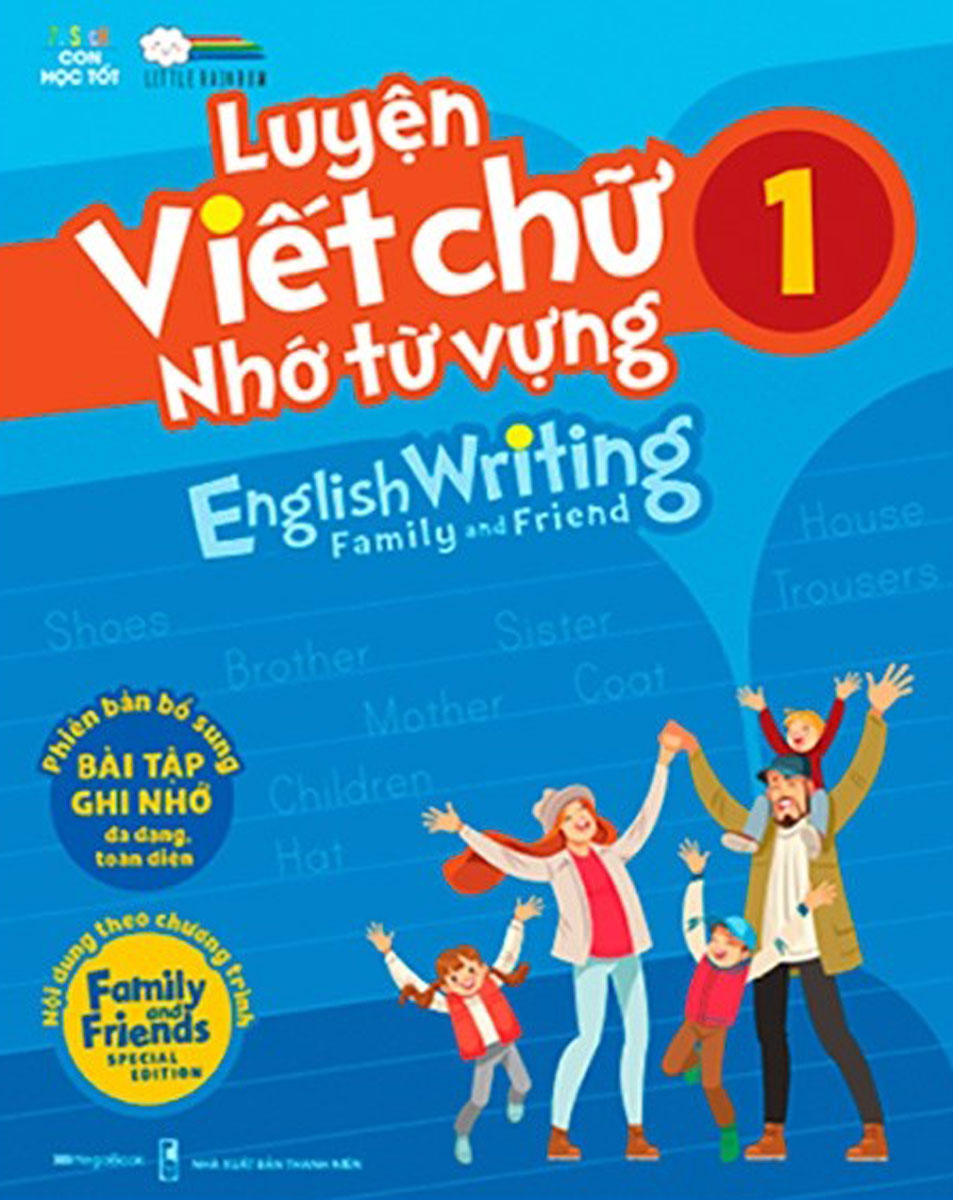 Luyện Viết Chữ Nhớ Từ Vựng - English Writing Family & Friend 1