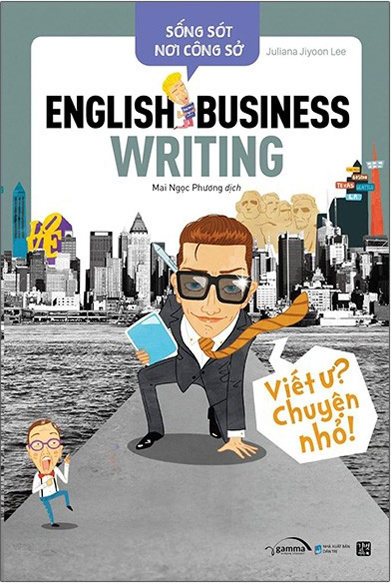 Sống Sót Nơi Công Sở - English Business Writing - Viết Ư? Chuyện Nhỏ