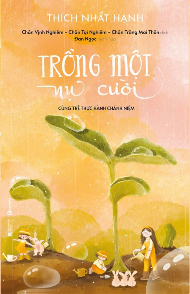 Trồng Một Nụ Cười - Cùng Trẻ Thực Hành Chánh Niệm (Bìa Cứng)