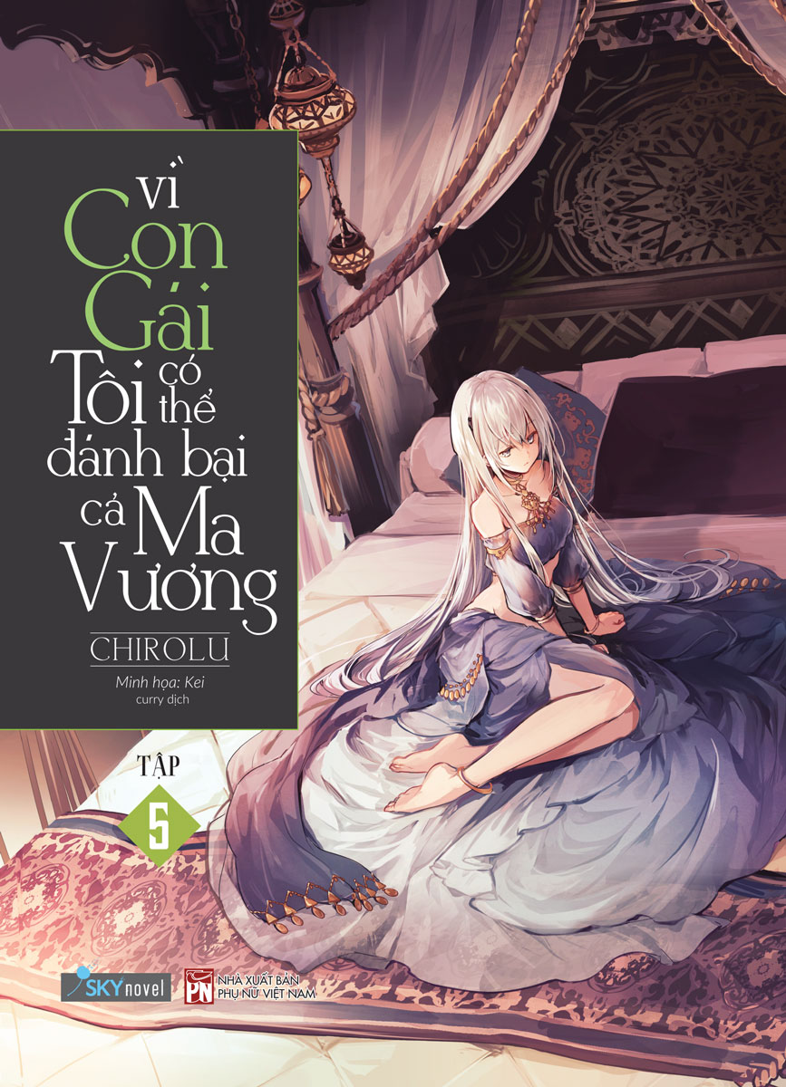 Vì Con Gái Tôi Có Thể Đánh Bại Cả Ma Vương - Tập 5 (Tặng Kèm Poster + Bookmark)