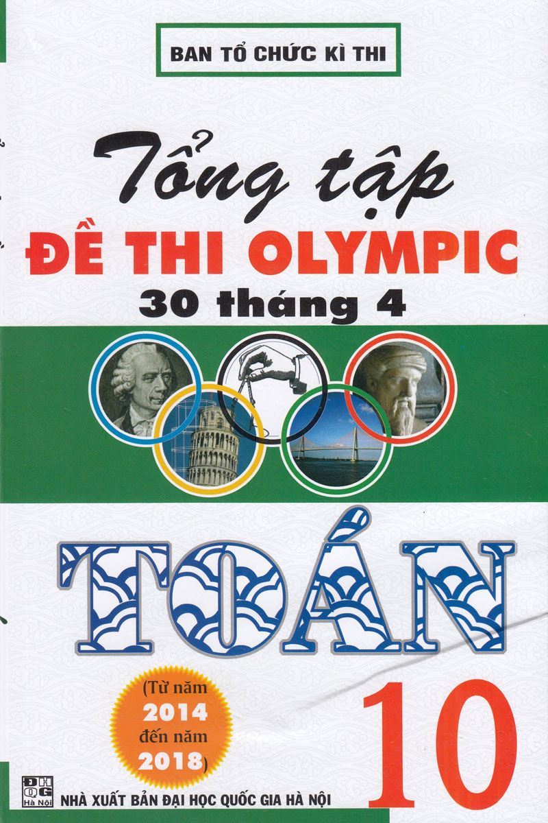 Tổng Tập Đề Thi Olympic 30 Tháng 4 Toán 10 ( Từ 2014 Đến 2018)