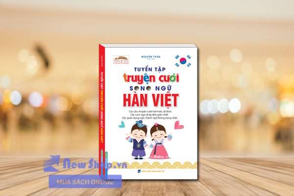 Tuyển Tập Truyện Cười Song Ngữ Hàn Việt (Minh Thắng)