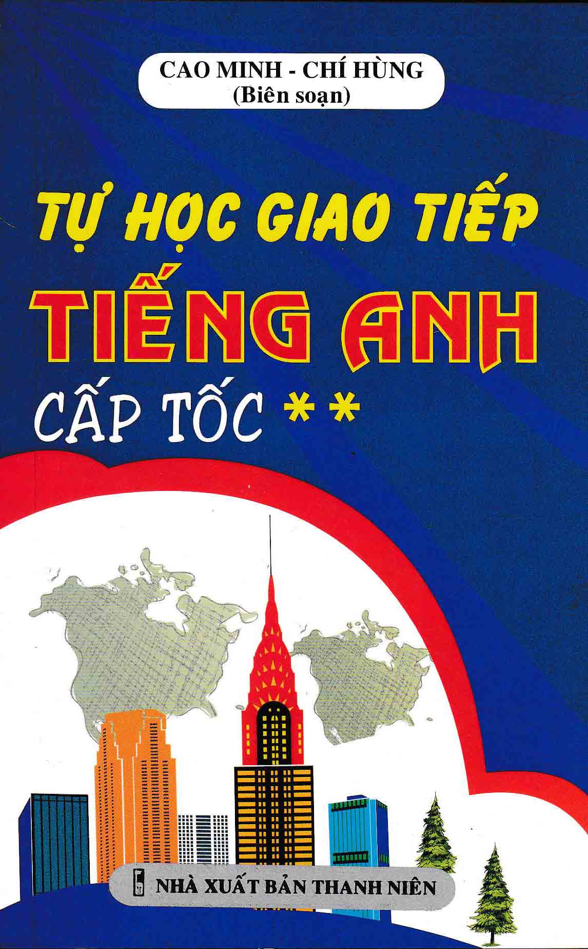 Tự Học Giao Tiếp Tiếng Anh Cấp Tốc 2