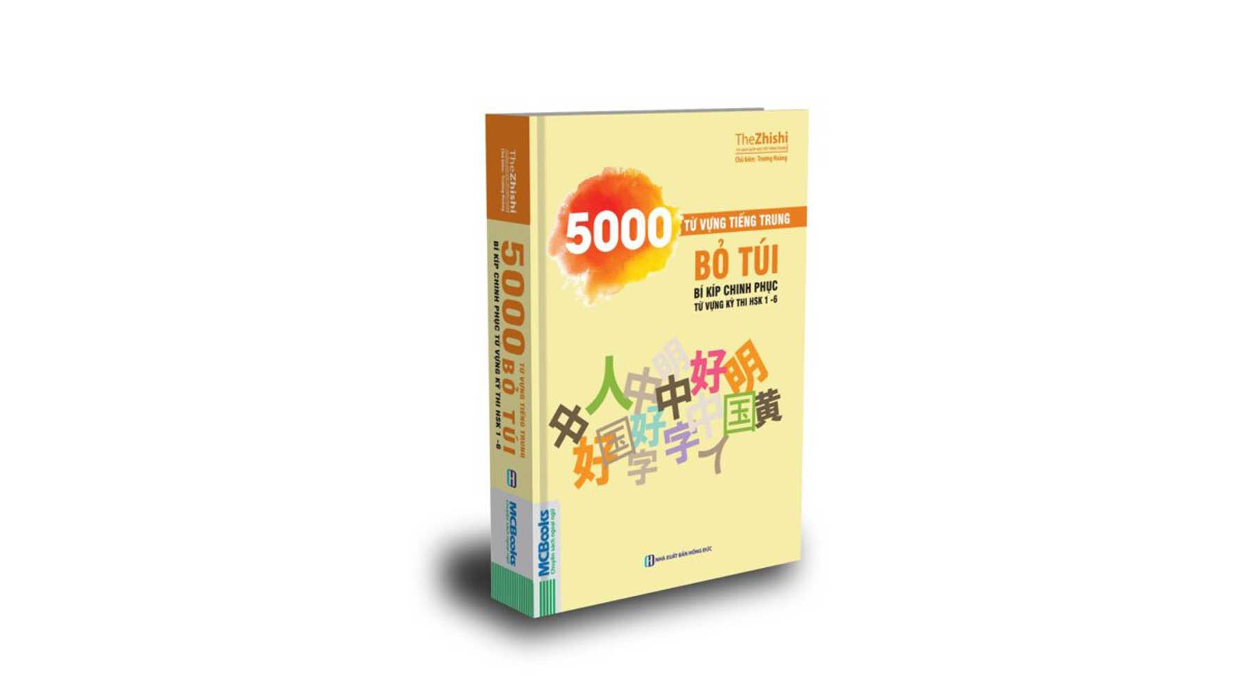 5000 Từ Vựng Tiếng Trung Bỏ Túi - Bí Kíp Chinh Phục Từ Vựng Kì Thi HSK 1-6