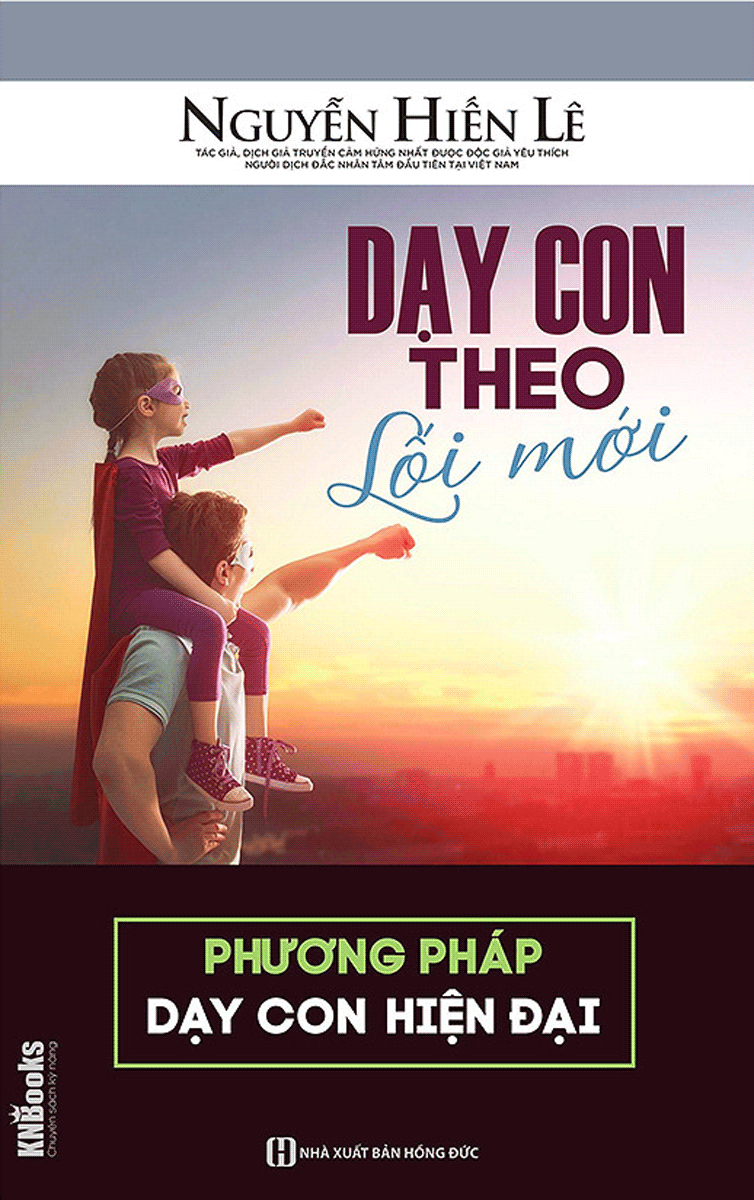 Dạy Con Theo Lối Mới - Phương Pháp Dạy Con Hiện Đại