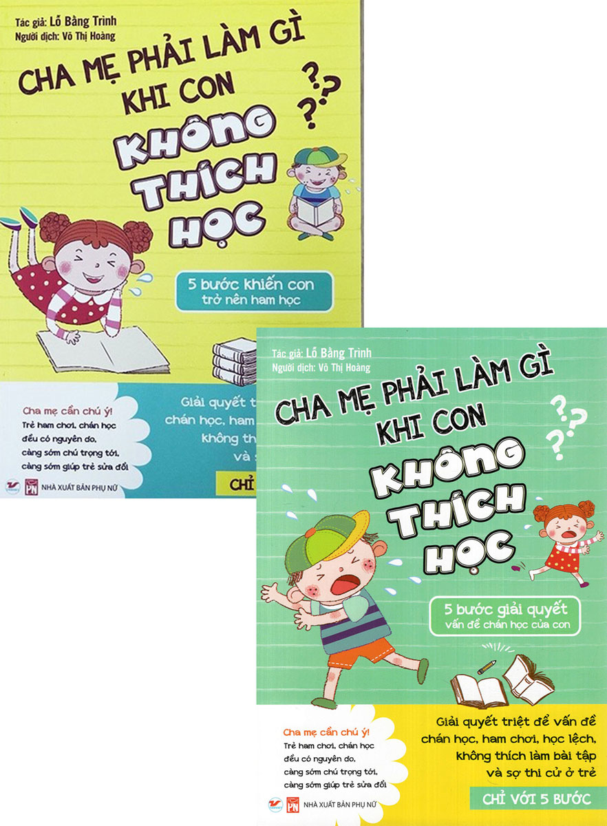 Bộ Sách Cha Mẹ Phải Làm Gì Khi Con Không Thích Học (Bộ 2 Cuốn)