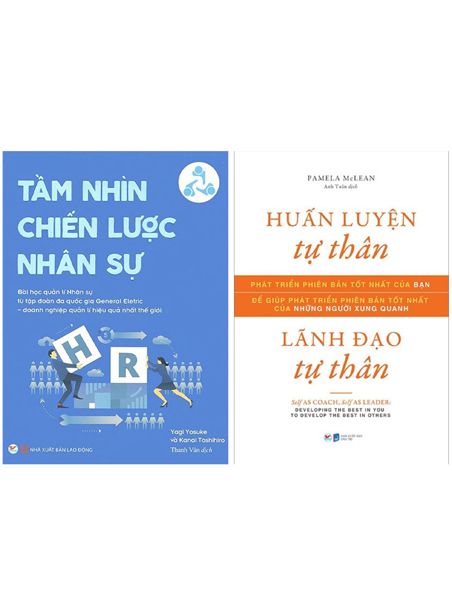 Combo 2 Cuốn: Huấn Luyện Tự Thân, Lãnh Đạo Tự Thân + Tầm Nhìn Chiến Lược Nhân Sự